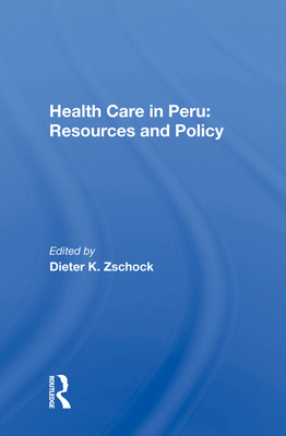 Cover of Health Care in Peru: Resources and Policy
