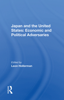 Cover of Japan And The United States: Economic And Political Adversaries