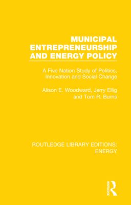 Cover of Municipal Entrepreneurship and Energy Policy: A Five Nation Study of Politics, Innovation and Social Change