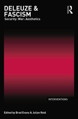 Cover of Deleuze & Fascism: Security: War: Aesthetics
