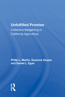 Cover of Unfulfilled Promise: Collective Bargaining in California Agriculture