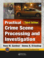 Cover of Practical Crime Scene Processing and Investigation, Third Edition