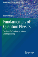 Cover of Fundamentals of Quantum Physics: Textbook for Students of Science and Engineering (2012)