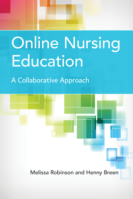 Cover of Online Nursing Education: A Collaborative Approach: A Collaborative Approach