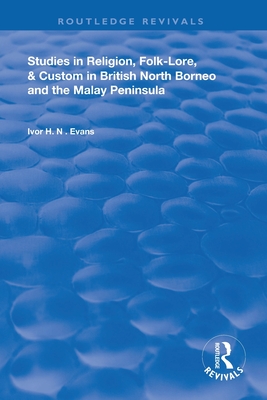 Cover of Studies in Religion, Folk-Lore, and Custom in British North Borneo and the Malay Peninsula