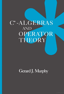 Cover of C*-Algebras and Operator Theory
