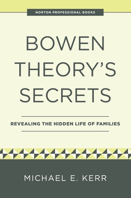 Cover of Bowen Theory's Secrets: Revealing the Hidden Life of Families