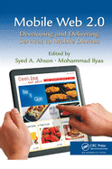 Cover of Mobile Web 2.0: Developing and Delivering Services to Mobile Devices