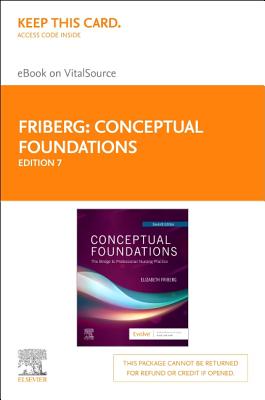 Cover of Conceptual Foundations Elsevier eBook on Vitalsource (Retail Access Card): The Bridge to Professional Nursing Practice