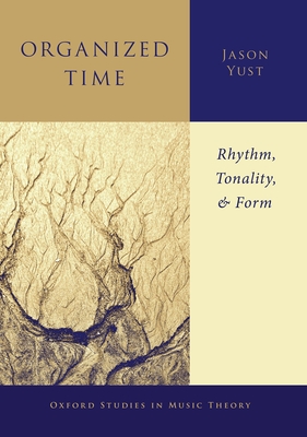 Cover of Organized Time: Rhythm, Tonality, and Form