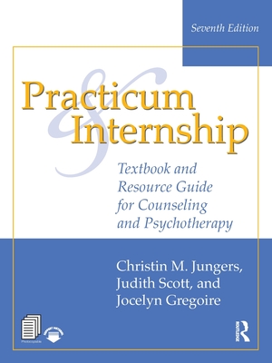 Cover of Practicum and Internship: Textbook and Resource Guide for Counseling and Psychotherapy