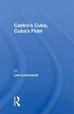 Cover of Castro's Cuba, Cuba's Fidel: Reprinted with a New Concluding Chapter