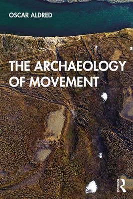 Cover of The Archaeology of Movement