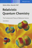 Cover of Relativistic Quantum Chemistry: The Fundamental Theory of Molecular Science (Revised)