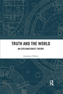 Cover of Truth and the World: An Explanationist Theory