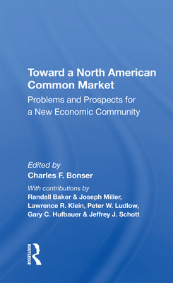 Cover of Toward a North American Common Market: Problems and Prospects for a New Economic Community