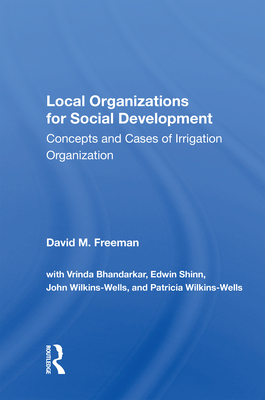 Cover of Local Organizations for Social Development: Concepts and Cases of Irrigation Organization