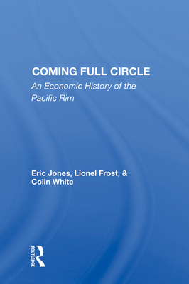 Cover of Coming Full Circle: An Economic History of the Pacific Rim
