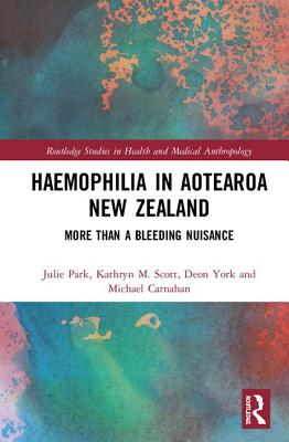Cover of Haemophilia in Aotearoa New Zealand: More Than a Bleeding Nuisance