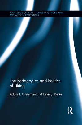 Cover of The Pedagogies and Politics of Liking