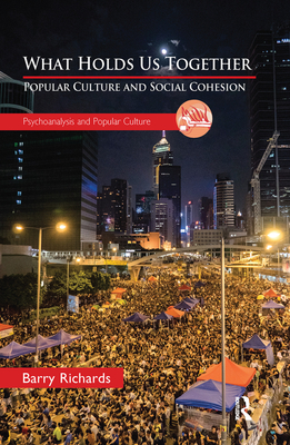 Cover of What Holds Us Together: Popular Culture and Social Cohesion