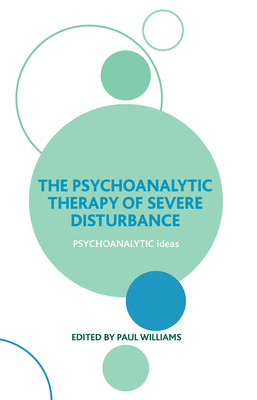 Cover of The Psychoanalytic Therapy of Severe Disturbance