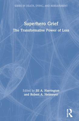 Cover of Superhero Grief: The Transformative Power of Loss