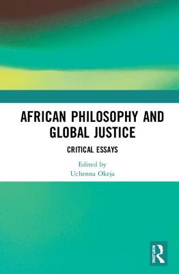 Cover of African Philosophy and Global Justice: Critical Essays