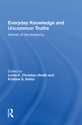 Cover of Everyday Knowledge And Uncommon Truths: Women Of The Academy