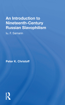 Cover of An Introduction to Nineteenth-Century Russian Slavophilism: Iu. F. Samarin