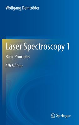 Cover of Laser Spectroscopy 1: Basic Principles
