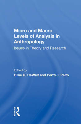 Cover of Micro and Macro Levels of Analysis in Anthropology: Issues in Theory and Research
