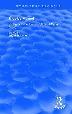 Cover of Nicolas Flamel: His Exposition of the Hieroglyphicall Figures (1624)