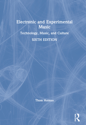 Cover of Electronic and Experimental Music: Technology, Music, and Culture