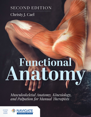 Cover of Functional Anatomy: Musculoskeletal Anatomy, Kinesiology, and Palpation for Manual Therapists