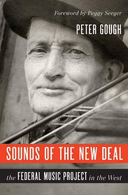 Cover of Sounds of the New Deal: The Federal Music Project in the West