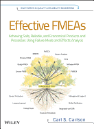 Cover of Effective Fmeas: Achieving Safe, Reliable, and Economical Products and Processes Using Failure Mode and Effects Analysis