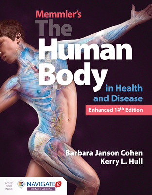 Cover of Memmler's the Human Body in Health and Disease, Enhanced Edition: .