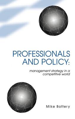 Cover of Professionals and Policy: Management Strategy in a Competitive World