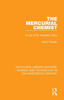 Cover of The Mercurial Chemist: A Life of Sir Humphry Davy