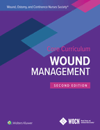 Cover of Wound, Ostomy, and Continence Nurses Society Core Curriculum: Wound Management