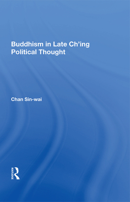 Cover of Buddhism in Late Ch'ing Political Thought