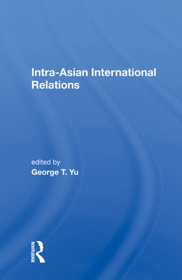 Cover of Intra-Asian International Relations