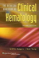 Cover of Bethesda Handbook of Clinical Hematology
