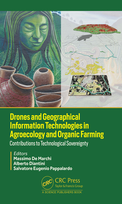 Cover of Drones and Geographical Information Technologies in Agroecology and Organic Farming: Contributions to Technological Sovereignty