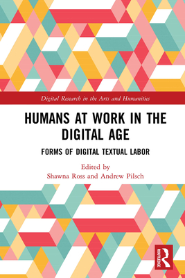 Cover of Humans at Work in the Digital Age: Forms of Digital Textual Labor