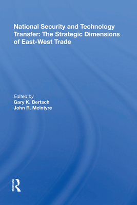 Cover of National Security and Technology Transfer: The Strategic Dimensions of East-West Trade