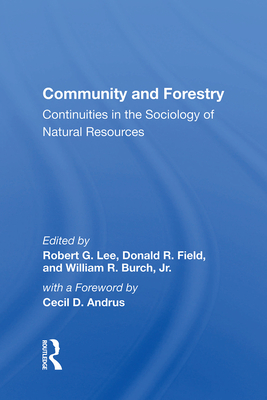 Cover of Community and Forestry: Continuities in the Sociology of Natural Resources