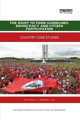 Cover of The Right to Food Guidelines, Democracy and Citizen Participation: Country case studies