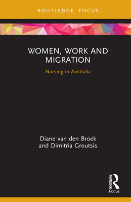 Cover of Women, Work and Migration: Nursing in Australia